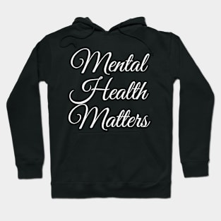 mental health matters Hoodie